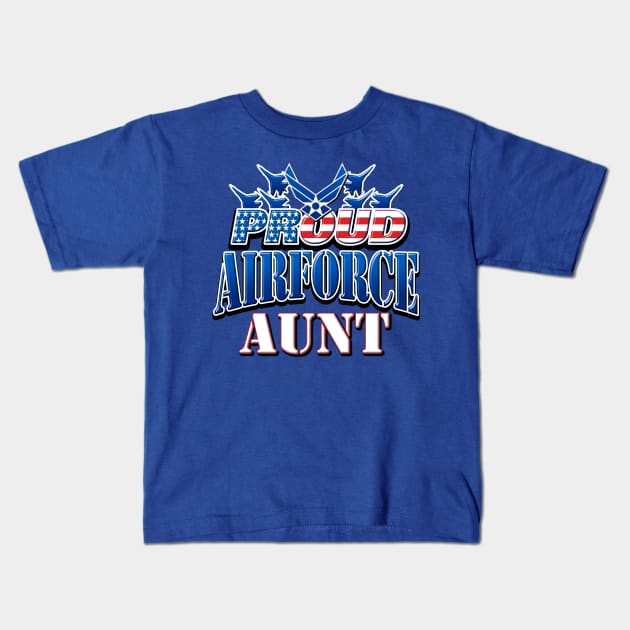 Proud Air Force Aunt USA Military Patriotic Gift Kids T-Shirt by Just Another Shirt